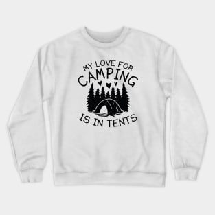 My Love For Camping Crewneck Sweatshirt